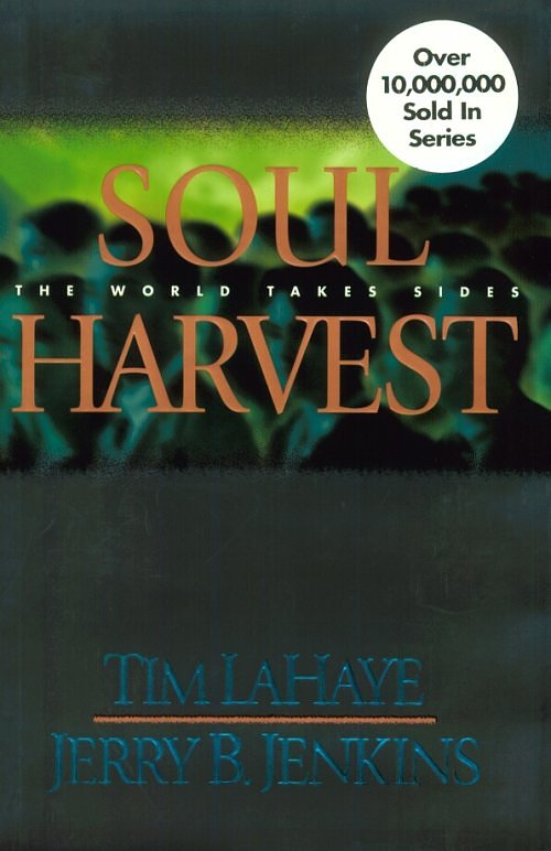 Soul Harvest: The World Takes Sides (Left Behind #4)