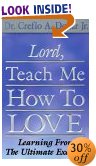 Lord, Teach Me How to Love