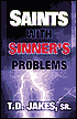 Saints with Sinner's Problems